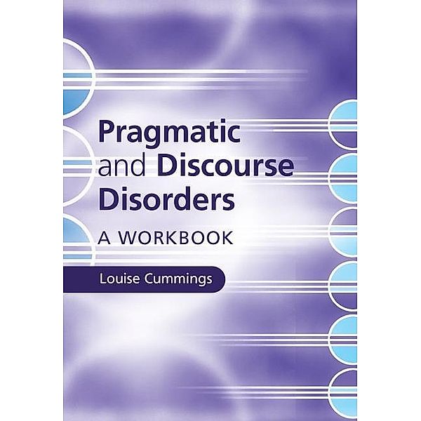 Pragmatic and Discourse Disorders, Louise Cummings