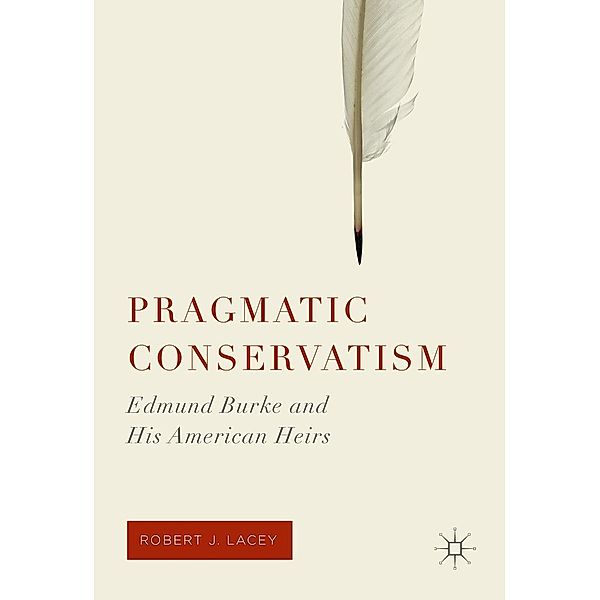 Pragmatic Conservatism, Robert J. Lacey