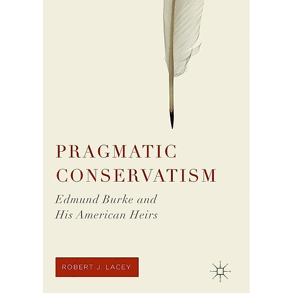 Pragmatic Conservatism, Robert J. Lacey