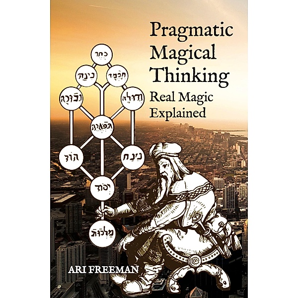 Pragmatic Magical Thinking, Ari Freeman