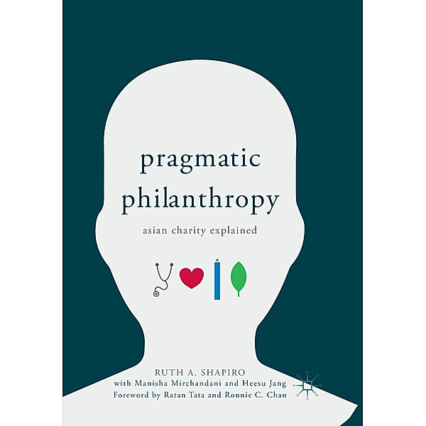 Pragmatic Philanthropy, Ruth A. Shapiro, Manisha Mirchandani, Heesu Jang