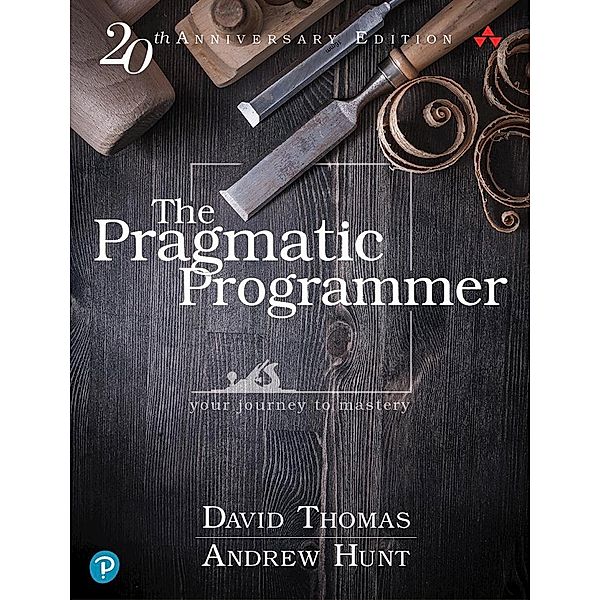 Pragmatic Programmer, The, David Thomas, Andrew Hunt