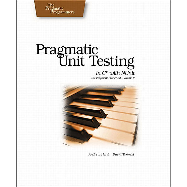 Pragmatic Unit Testing In C sharp With NUnit, Andrew Hunt, David Thomas