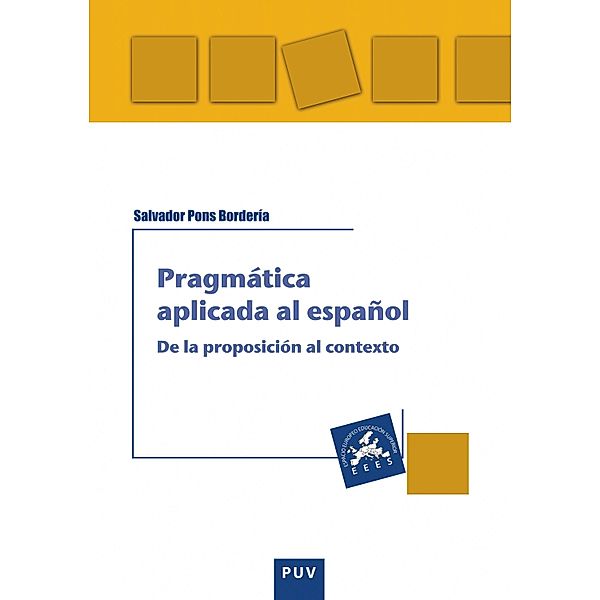 Pragmática aplicada al español / EDUCACIÓ. LABORATORI DE MATERIALS Bd.83, Salvador Pons Bordería