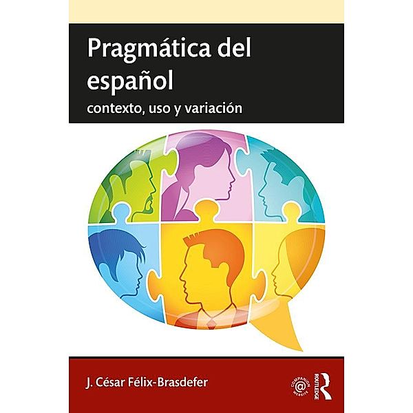 Pragmática del español, J. César Félix-Brasdefer