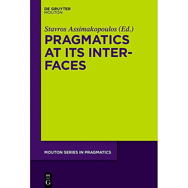 Pragmatics at its Interfaces