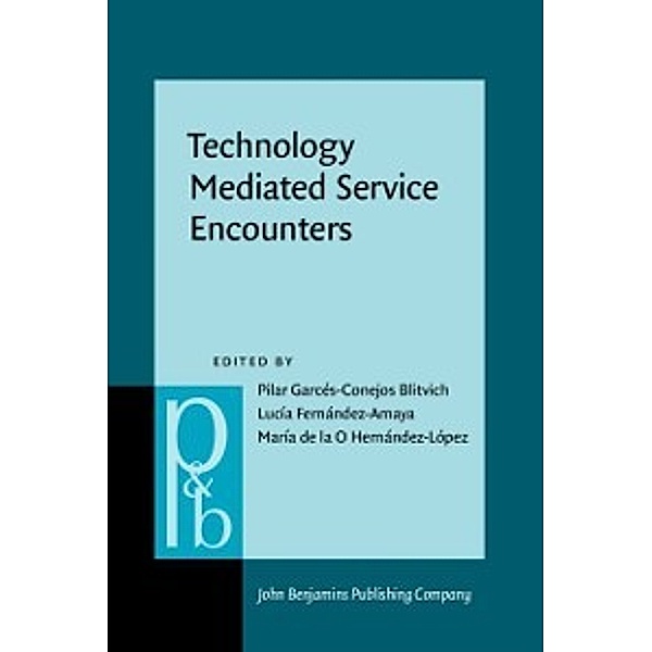 Pragmatics & Beyond New Series: Technology Mediated Service Encounters