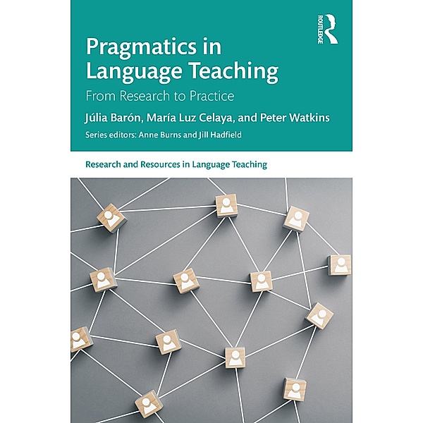 Pragmatics in Language Teaching, Júlia Barón, María Luz Celaya, Peter Watkins