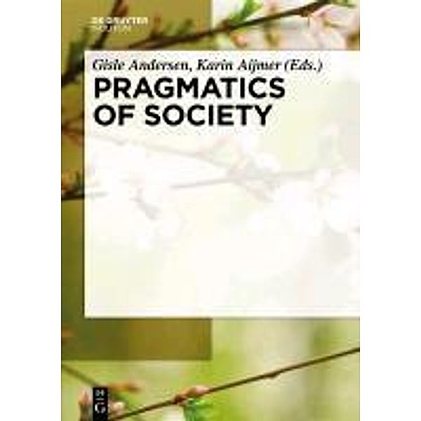 Pragmatics of Society / Handbooks of Pragmatics Bd.5