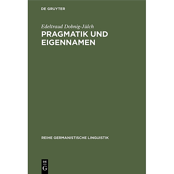 Pragmatik und Eigennamen, Edeltraud Dobnig-Jülch