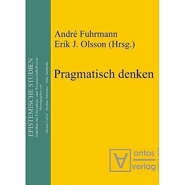 Pragmatisch denken / Epistemische Studien / Epistemic Studies Bd.4