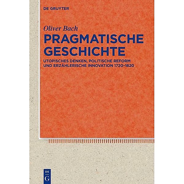 Pragmatische Geschichte / Quellen und Forschungen zur Literatur- und Kulturgeschichte, Oliver Bach