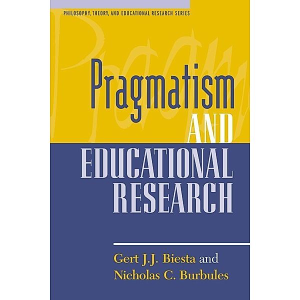 Pragmatism and Educational Research, Biesta, Burbules