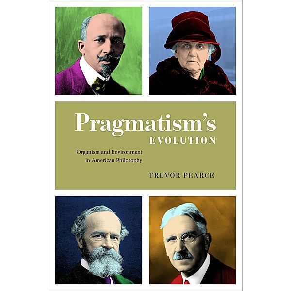Pragmatism's Evolution, Trevor Pearce
