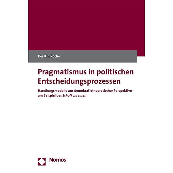 Pragmatismus in politischen Entscheidungsprozessen, Kerstin Rothe