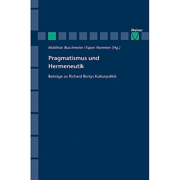 Pragmatismus und Hermeneutik / Zeitschrift für Ästhetik und Allgemeine Kunstwissenschaft, Sonderhefte Bd.11