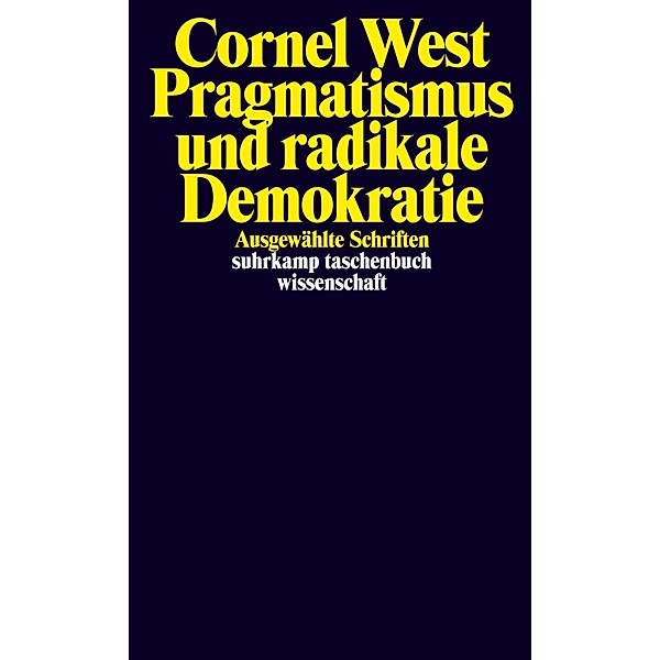 Pragmatismus und radikale Demokratie, Cornel West