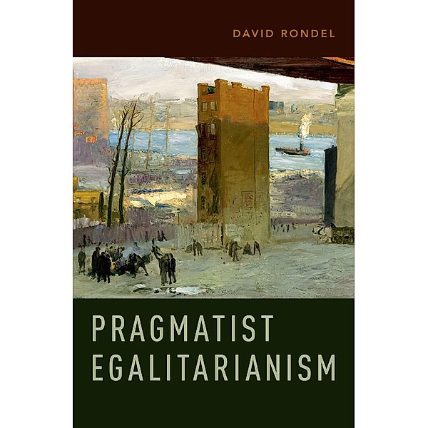 Pragmatist Egalitarianism, David Rondel