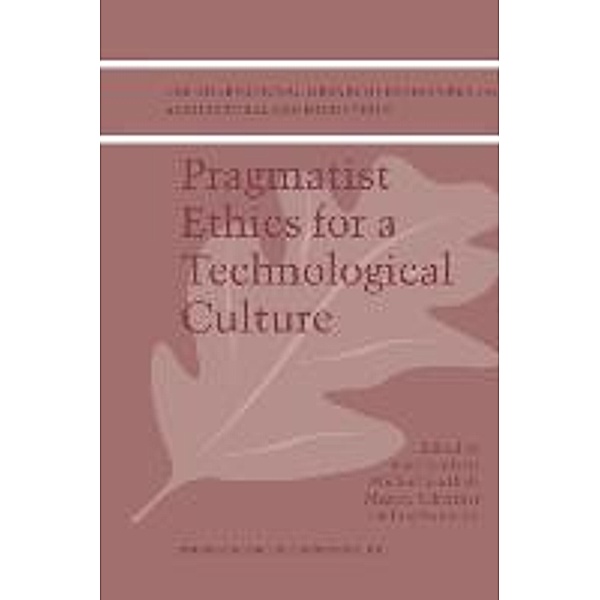 Pragmatist Ethics for a Technological Culture