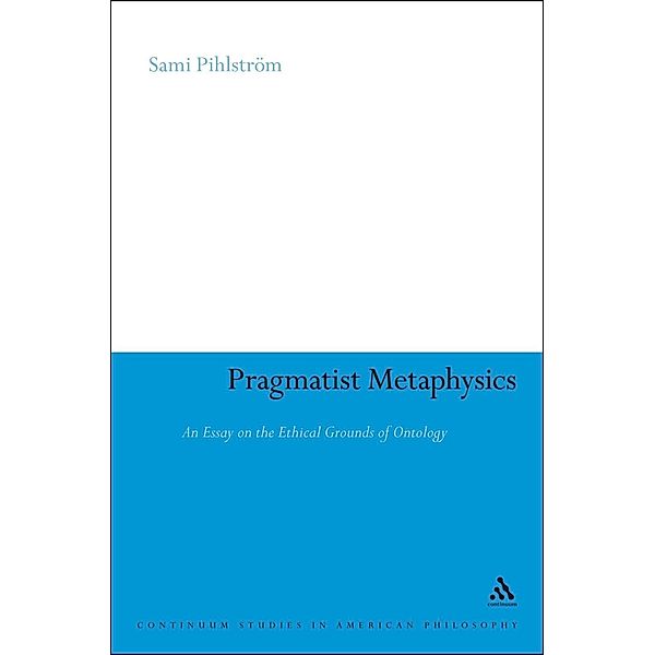 Pragmatist Metaphysics, Sami Pihlström