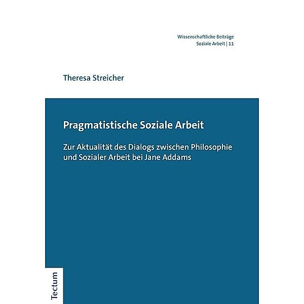 Pragmatistische Soziale Arbeit, Theresa Streicher