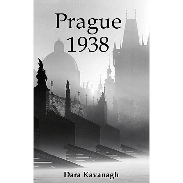 Prague 1938, Dara Kavanagh