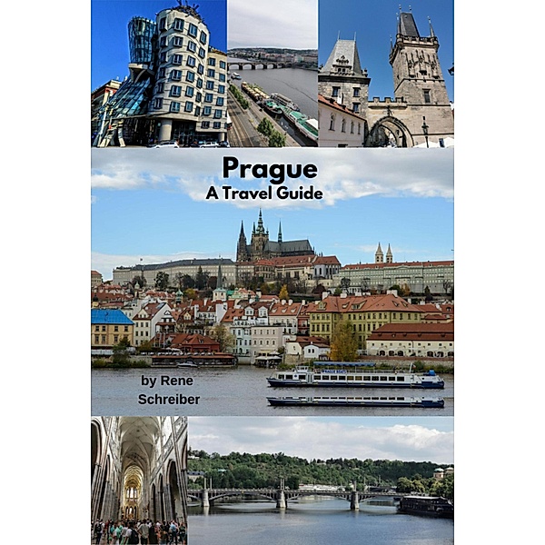 Prague A Travel Guide, Rene Schreiber
