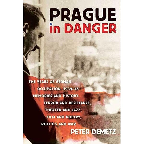 Prague in Danger, Peter Demetz