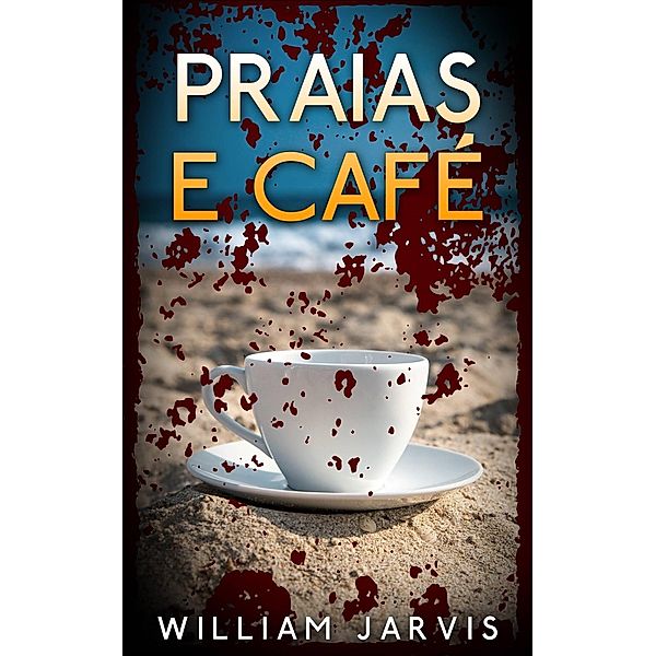 Praias e Café, William Jarvis