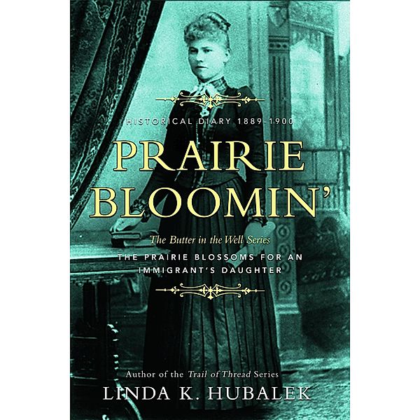 Prairie Bloomin' (Butter in the Well, #2) / Butter in the Well, Linda K. Hubalek