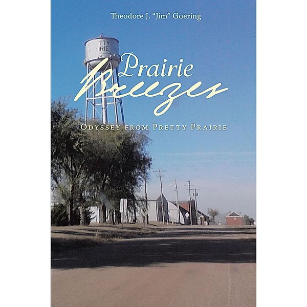 Prairie Breezes, Theodore J. "Jim" Goering