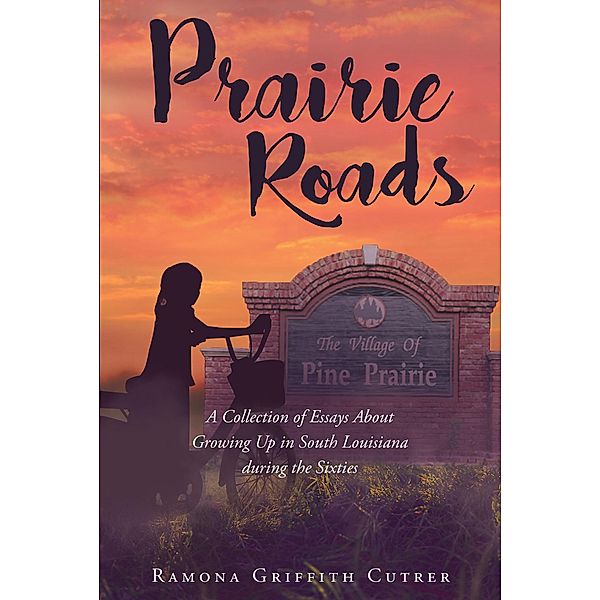 Prairie Roads / Christian Faith Publishing, Inc., Ramona Griffith Cutrer