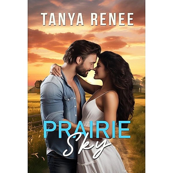 Prairie Sky (Primrose, #1) / Primrose, Tanya Renee