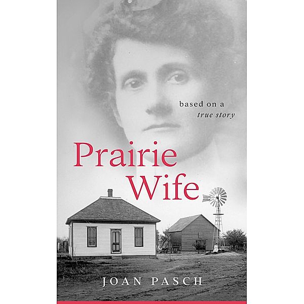 Prairie Wife, Joan Pasch