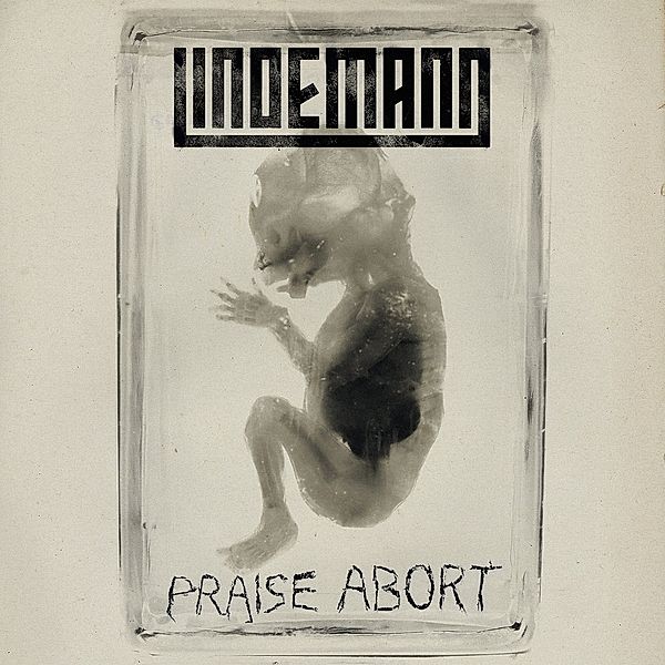 Praise Abort, Lindemann