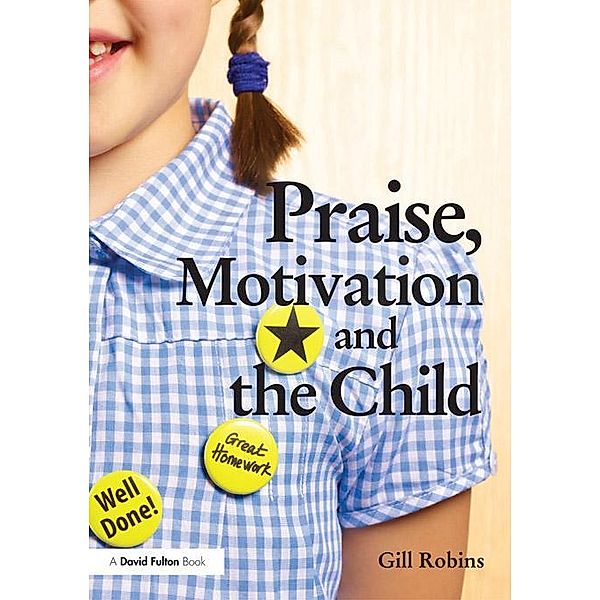 Praise, Motivation and the Child, Gill Robins