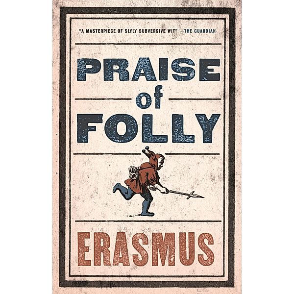 Praise of Folly, Erasmus