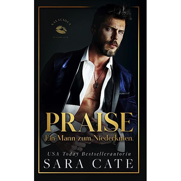 Praise (Salacious Players' Club, #1) / Salacious Players' Club, Sara Cate