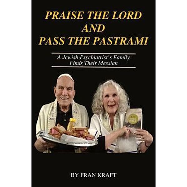 Praise The Lord & Pass The Pastrami, Fran Kraft