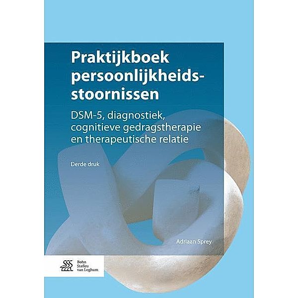 Praktijkboek persoonlijkheidsstoornissen, Adriaan Sprey