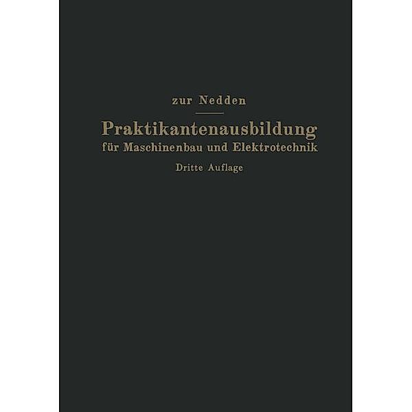 Praktikantenausbildung für Maschinenbau und Elektrotechnik, Franz Zur Nedden, Herwarth von Renesse
