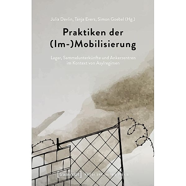 Praktiken der (Im-)Mobilisierung / Kultur und soziale Praxis