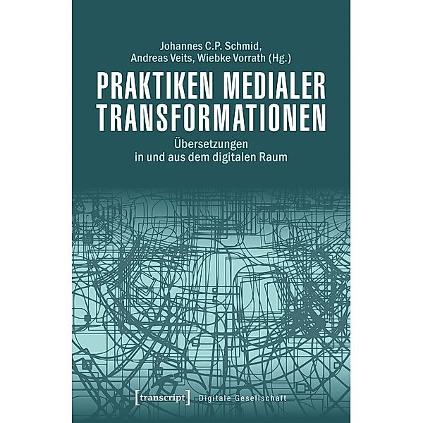 Praktiken medialer Transformationen