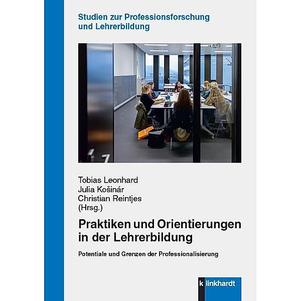 Praktiken und Orientierungen in der Lehrerbildung