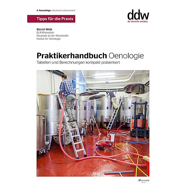 Praktikerhandbuch Oenologie, Bernd Welk