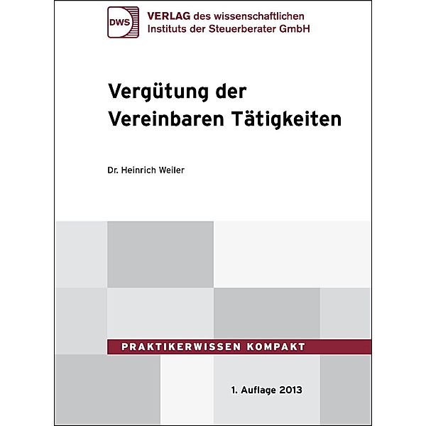 Praktikerwissen kompakt: 8 Vergütung der Vereinbaren Tätigkeiten, Heinrich Weiler