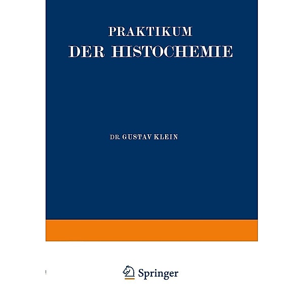 Praktikum der Histochemie, Gustav Klein