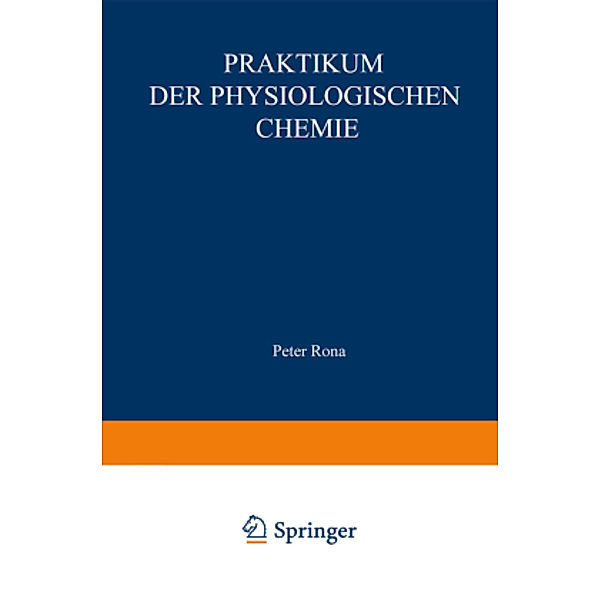 Praktikum der physiologischen Chemie, Peter Rona, Hans Kleinmann, Hugo W. Knipping