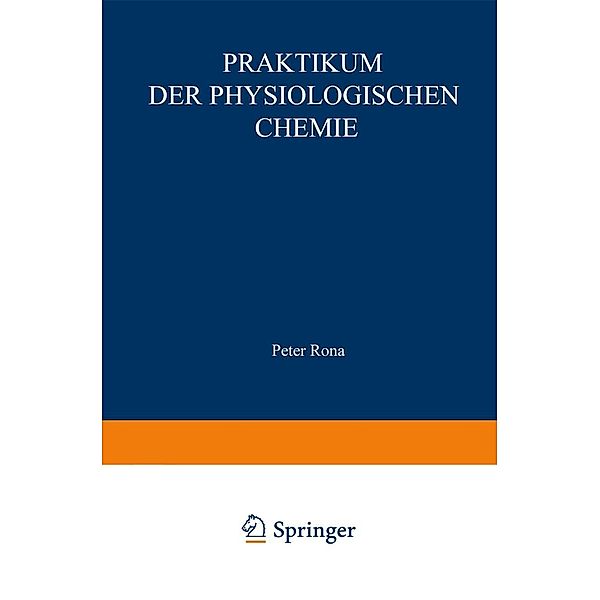 Praktikum der physiologischen Chemie, Peter Rona, Hans Kleinmann, Hugo Wilhelm Knipping