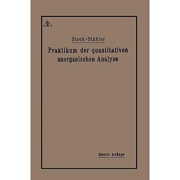 Praktikum der quantitativen anorganischen Analyse, Alfred Stock, Arthur Stähler